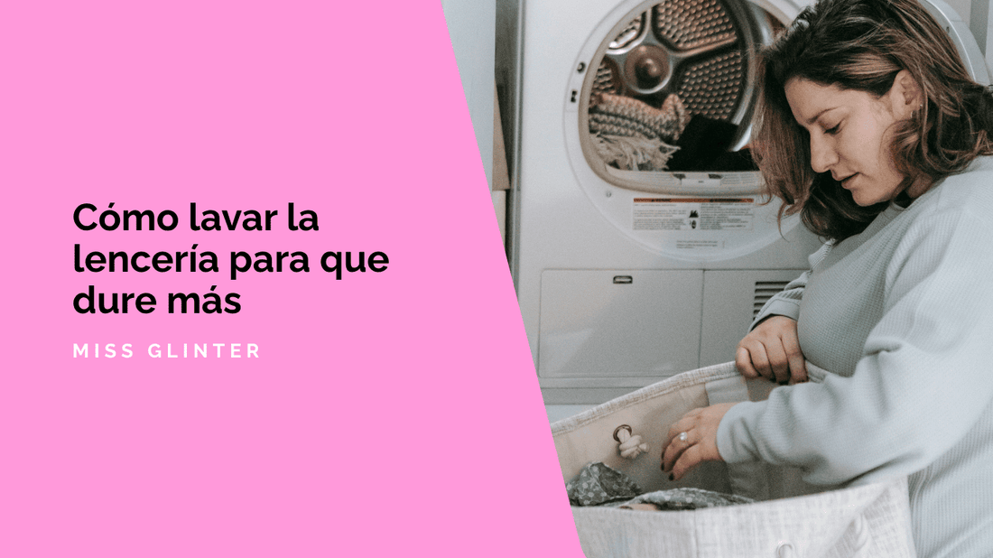 Cómo lavar la lencería para que dure más