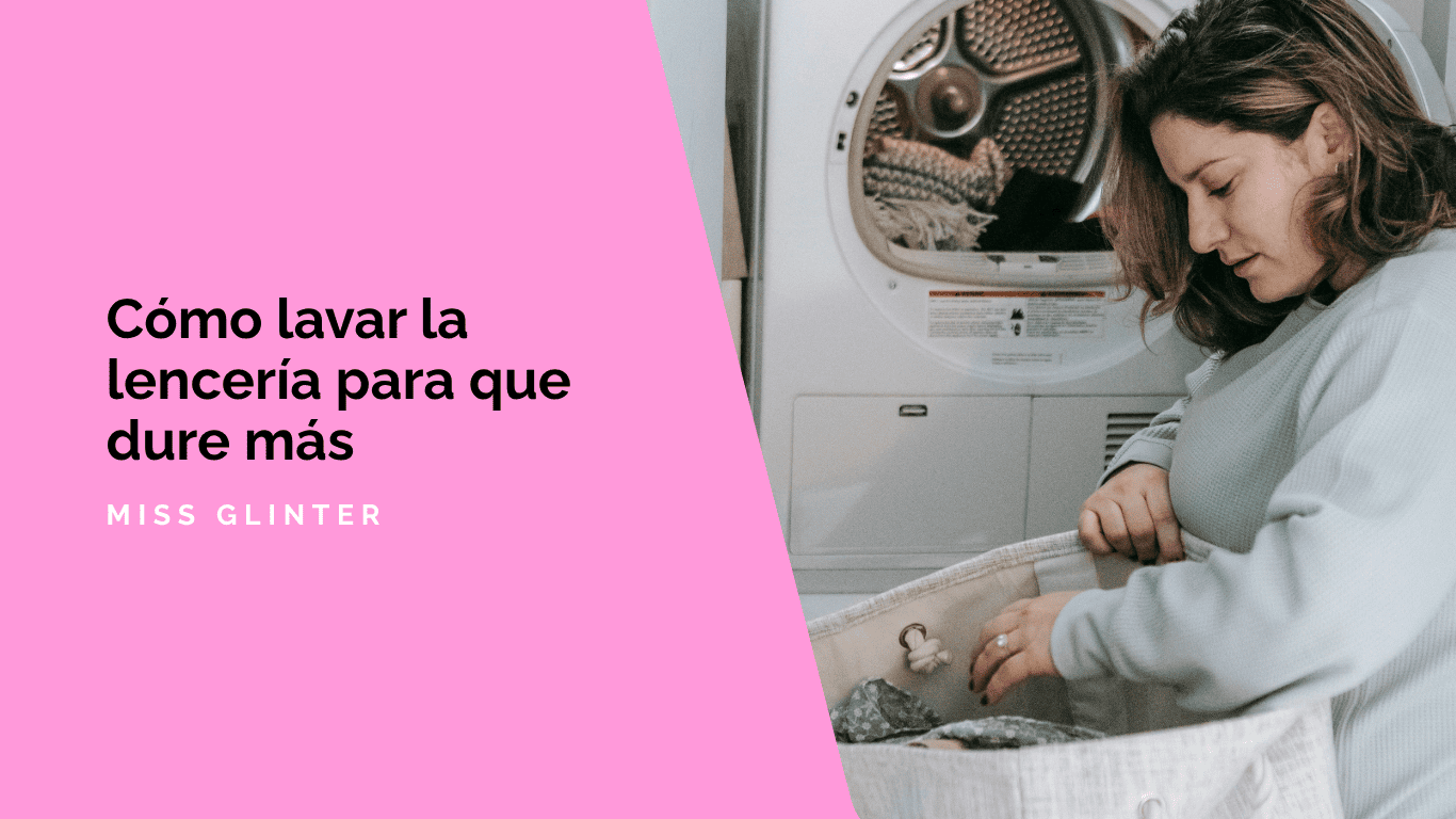 Cómo lavar la lencería para que dure más