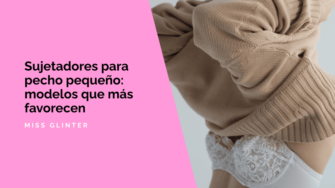 Sujetadores para pecho pequeño: modelos que más favorecen
